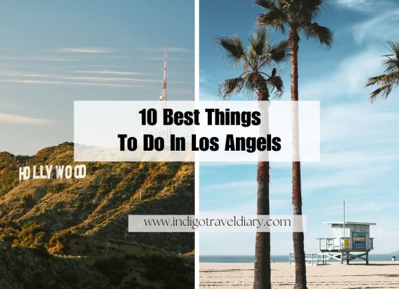 10 BEST THINGS TO DO IN Los Angels - Indigo Travel Diary
